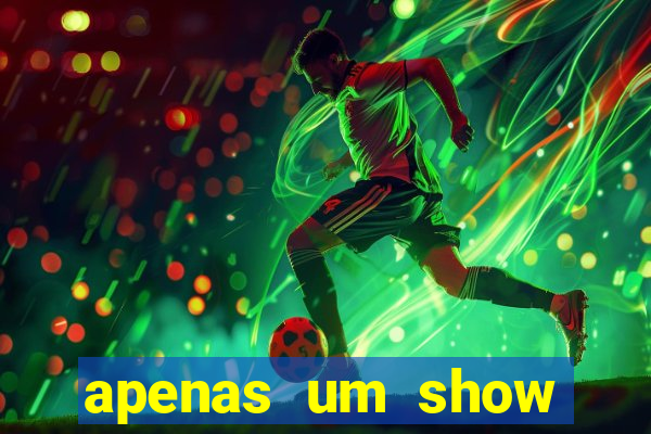 apenas um show pancadaria 2